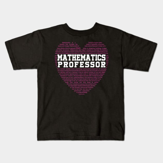 math professor lovers with pink heart design Kids T-Shirt by TeeDesignMaster